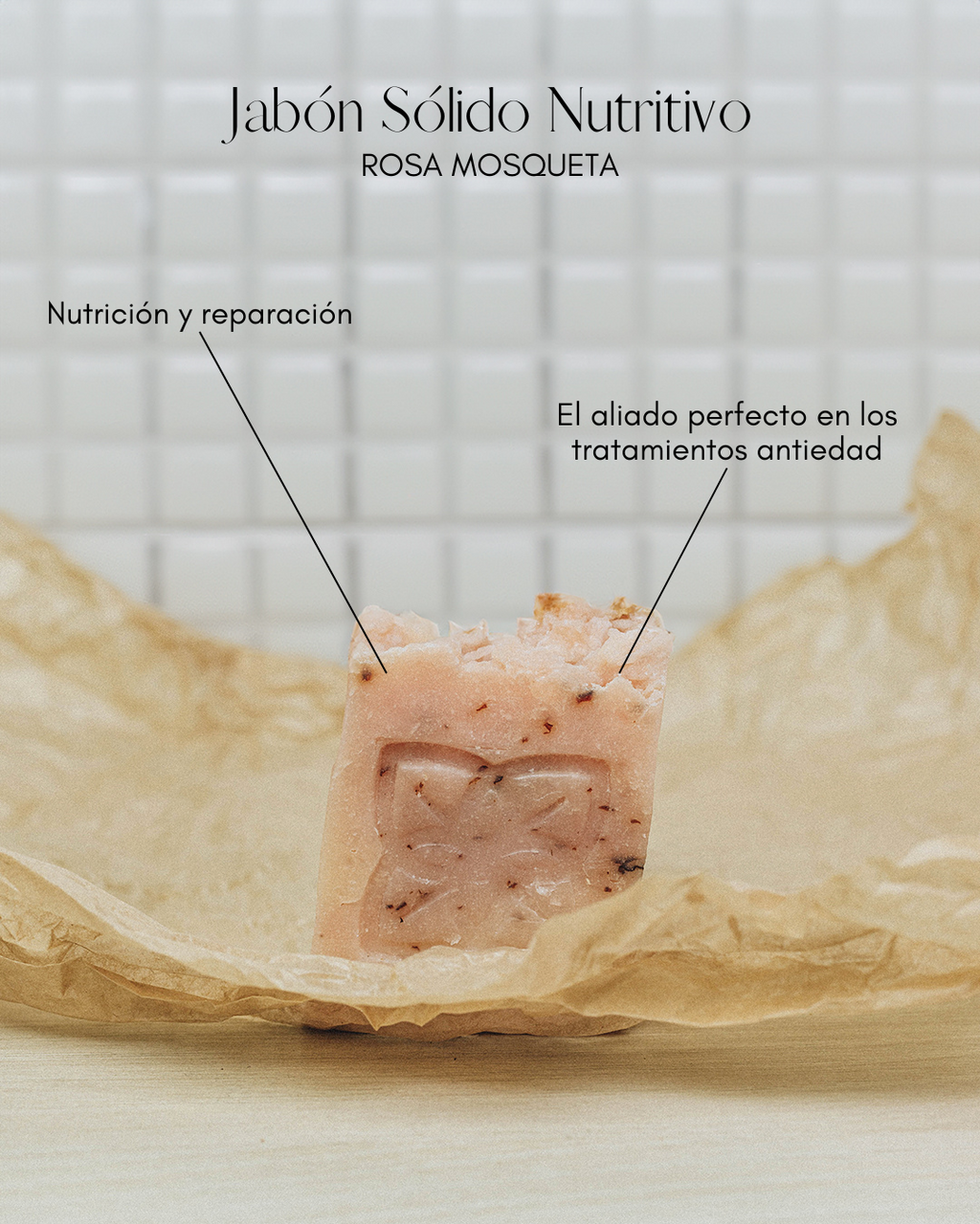 Jabón Sólido Nutritivo - Rosa Mosqueta